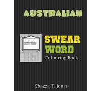Australian Swear Word Colouring Book: Swear Like An Aussie