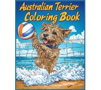 Australian Terrier Dog Coloring Book: Fun Beach Volleyball Scenes | Relaxing Dog Coloring Pages