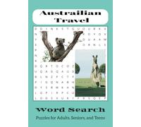 Australian Travel Word Search Puzzle: Explore the Land Down Under with 50+ Puzzles Featuring Iconic Landmarks, Wildlife, and Aussie Adventures | 6 x 9, 110 Pages
