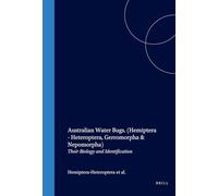 Australian Water Bugs. (Hemiptera - Heteroptera, Gerromorpha & Nepomorpha): Their Biology and Identification: 14 (Entomonograph,) (Entomonograph, 14)