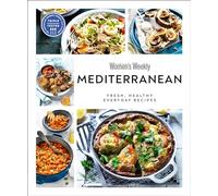 Australian Women's Weekly Mediterranean: Fresh, Healthy Everyday Recipes