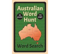 Australian Word Hunt: Word Search: 6x9 inch, 55 puzzle, 110 page, 495 words found in the outback. Australian word search for vacation, holiday's or relaxing