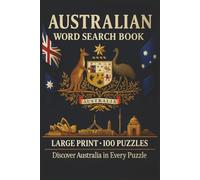 Australian Word Search Book: Large Print Puzzle Collection with 100 Puzzles and 2000 Unique Words on Great Barrier Reef, Sydney Opera House, and Uluru (Language Series)