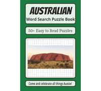 Australian Word Search Book: Word Searches with Easy to Read Print about Australia including Australian States and towns, flora, fauna, people, ... for Vacations, Holidays and Free Times