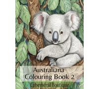 Australiana Colouring Book volume 2: Explore Australia's beauty with 20 colouring pages of various Australian animals, landscapes, landmark buildings and flora