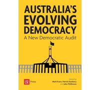 Australia's Evolving Democracy: A New Democratic Audit