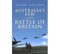 Australia's Few and the Battle of Britain