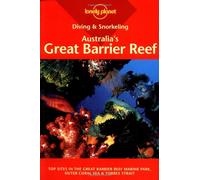 Australia's Great Barrier Reef (Lonely Planet Diving and Snorkeling Guides)