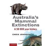 Australia's Mammal Extinctions: A 50,000-Year History – Cambridge University Press