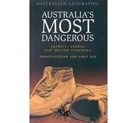 Australia's Most Dangerous Spiders, Snakes and Marine Animals ; Identification and First Aid