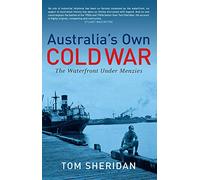 Australia's Own Cold War: The Waterfront Under Menzies (Academic Monographs)