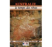 Australie, le temps des rêves