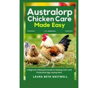 Australorp Chicken Care Made Easy: A Beginner’s Backyard Guide to Raising Calm and Productive Egg-Laying Hens