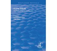Austria, 1945-1995: Fifty Years of the Second Republic (Routledge Revivals)