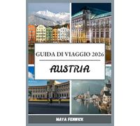 AUSTRIA GUIDA DI VIAGGIO 2026
