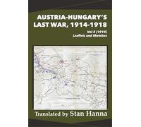 Austria-Hungary's Last War, 1914-1918 Vol 2 (1915): Leaflets and Sketches: 2A