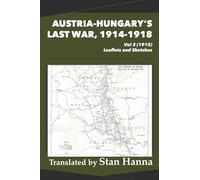 Austria-Hungary's Last War, 1914-1918 Vol 3 (1915): Leaflets and Sketches