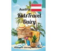 Austria Kids Travel Diary.: Guided Travelling and Vacation Activity Journal log book for boys and girls. Book for Gratitude Prompt, writing and sketching.