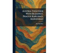 Austria Together With Budapest, Prague Karlsbad, Marienbad