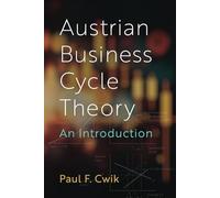 Austrian Business Cycle Theory: An Introduction