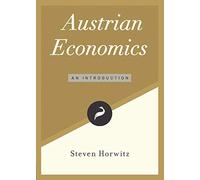 Austrian Economics: An Introduction: 5 (Libertarianism.Org Guides)