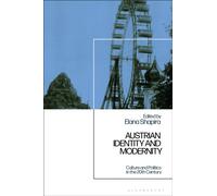 Austrian Identity and Modernity : Culture and Politics in the 20th Century