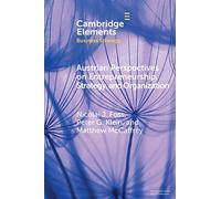 Austrian Perspectives on Entrepreneurship, Strategy, and Organization (Elements in Business Strategy)