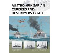 Austro-Hungarian Cruisers and Destroyers 1914-18
