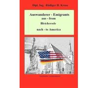 Auswanderer - emigrants aus - from Bleicherode nach - to America