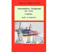 Auswanderer - emigrants aus - from Langula nach - to America