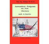 Auswanderer - emigrants aus - from Oberdorla nach - to America