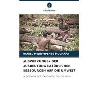 AUSWIRKUNGEN DER AUSBEUTUNG NATÜRLICHER RESSOURCEN AUF DIE UMWELT: IN DER NÄHE DER STADT KINDU. FALL DES BAUMS