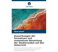 Auswirkungen der formativen und summativen Bewertung der Studierenden auf den Unterricht: Die Auswirkungen der formativen und summativen Bewertung der ... Entwicklung iranischer EFL-Lehrkräfte