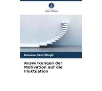 Auswirkungen der Motivation auf die Fluktuation
