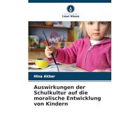 Auswirkungen der Schulkultur auf die moralische Entwicklung von Kindern