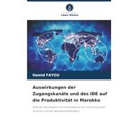 Auswirkungen der Zugangskanäle und des IDE auf die Produktivität in Marokko: Rolle der Akkumulation von Humankapital, der technologischen Spillovers und der Wettbewerbsfähigkeit