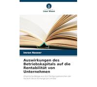 Auswirkungen des Betriebskapitals auf die Rentabilität von Unternehmen: Empirische Belege aus fünf Fertigungsbranchen der Karachi Stock Exchange pvt Limited