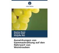 Auswirkungen von Gammastrahlung auf den Nährwert von Weintrauben