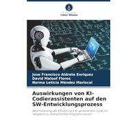 Auswirkungen von KI-Codierassistenten auf den SW-Entwicklungsprozess: Benchmarking der Effizienz von KI-generiertem Code im Vergleich zu menschlichen Programmierern