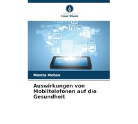 Auswirkungen von Mobiltelefonen auf die Gesundheit