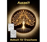 AUSZEIT Mandala Bäume -Malbuch für Erwachsene -Entspannung und Stressabbau -ein magisches Ausmalbuch mit 50 ausgewählten Motiven: -Ausmalbilder -nimm ... Bäume im Mandala-Stil