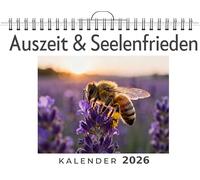Auszeit & Seelenfrieden: Wandkalender 2026, Kalender DIN A4 quer, Monatskalender im Querformat mit Kalendarium, das perfekte Geschenk