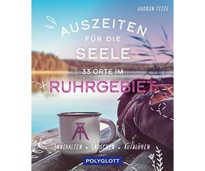 Auszeiten fur die Seele im Ruhrgebiet: 33 Orte , Titze.