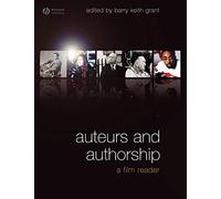 Auteurs and Authorship: A Film Reader