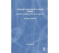 Authentic Assessment in Social Studies: A Guide to Keeping it Real in the Age of A.I.