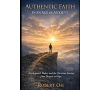 Authentic Faith: In an Age of Anxiety