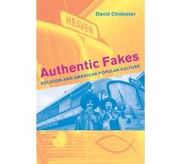 Authentic Fakes: Religion and American Popular Culture