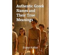 Authentic Greek Names and Their True Meanings