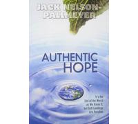 Authentic Hope: It's the End of the World as We Know it But Soft Landings are Possible
