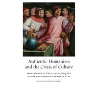 Authentic Humanism and the Crisis of Culture